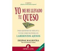 Yo Me He Llevado Tu Queso: Para Quienes Se Niegan A Vivir Como Ra Tone
