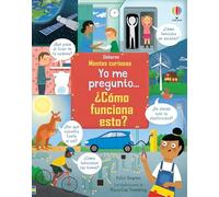 Yo me pregunto... ¿Cómo funciona esto? – Mentes curiosas – Usborne