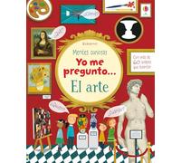 Yo me pregunto... El arte (Mentes curiosas)