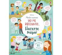 Yo me pregunto... Hacerse mayor – Mentes curiosas – Usborne