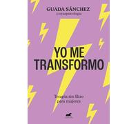 Yo me transformo: Terapia sin filtro para mujeres (Vergara)