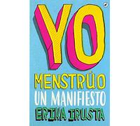 Yo menstrúo: UN MANIFIESTO