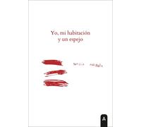 YO MI HABITACION Y UN ESPEJO | Nadia Arboix