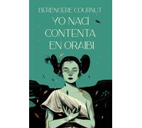 Yo nací contenta en Oraibi (Narrativa salvaje)