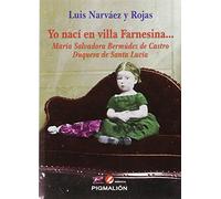 Yo Nací En Villa Farnesina... María Salvadora Bermúdez De Castro. Duquesa De San