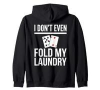 Yo ni Siquiera doblo mi Humor de póquer de lavandería Sudadera con Capucha