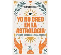 Yo No Creo En La Astrología (Pero Mi Hosróscopo Tenía Razón) / I Don't Believe in Astrology