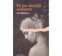 Yo no decidí soñarte