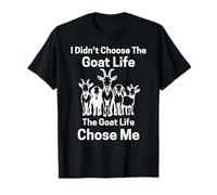 Yo no elegí la Vida de la Cabra, la Vida de la Cabra me Camiseta