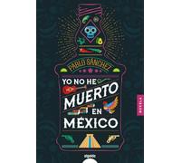 Yo No He Muerto En Mexico