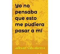 Yo no pensaba que esto me pudiera pasar a mí: EL DÍA QUE DIJE NO