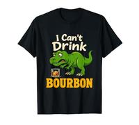 Yo no Puedo Beber Bourbon Divertido Dinosaurio Bebedor de Whisky Broma Camiseta gráfica económica