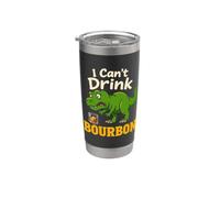 Yo no puedo beber bourbon divertido dinosaurio bebedor de whisky broma Vaso térmico de acero inoxidable de doble pared