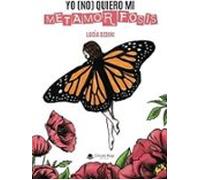 yo (no) quiero mi metamorfosis