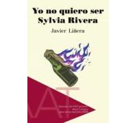 Yo No Quiero Ser Sylvia Rivera