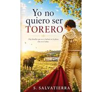 Yo no quiero ser torero