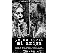 Yo no sería mi amiga