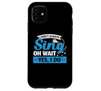 Yo no siempre canto, sí, hago cantante profesional Karaoke Carcasa para iPhone 11
