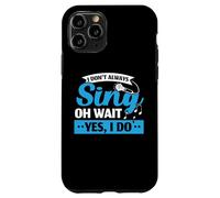 Yo no siempre canto, sí, hago cantante profesional Karaoke Carcasa para iPhone 11 Pro