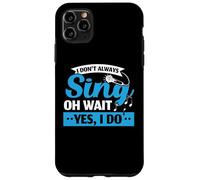 Yo no siempre canto, sí, hago cantante profesional Karaoke Carcasa para iPhone 11 Pro Max