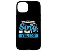 Yo no siempre canto, sí, hago cantante profesional Karaoke Carcasa para iPhone 15 Plus