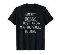 Yo no soy bossy sólo sé lo que deberías estar haciendo gracioso Camiseta