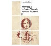 Yo no soy la señorita Chevalier. | Hersilie Rouy