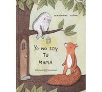 Yo no soy tu mamá (Mis primeros cuentos)