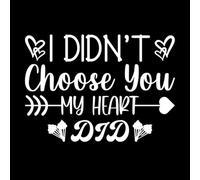 Yo no te elegí, mi corazón lo hizo. Calcomanías de pared 50.4x70.4cm Removible sin dejar pegamento Blanco