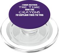 YO NO Tengo EL Tiempo NI LOS Crayons para Explicar Este Meme PopSockets PopGrip para MagSafe