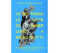 Yo no tengo la culpa de haber leído a Mendicutti: antología de palomos cojos | Varios Autores , Ramón Martínez, Boris Izaguirre