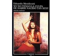 Yo no tengo la culpa de haber nacido tan sexy: 313 (Andanzas)