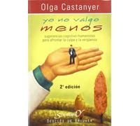 Yo no valgo menos: Sugerencias cognitivo-conductuales para afrontar la culpa y la vergüenza: 129 (Serendipity)