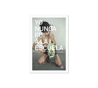 Yo nunca fui a la escuela (Educación)