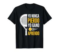 Yo Nunca pierdo, yo gano o aprendo, Regalo de pádel Camiseta