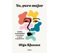 Yo, pero mejor: Cambia tu personalidad y conviértete en quien te gustaría ser (Psicología)