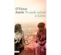 Yo Pude Salvar A Lorca