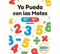 Yo Puedo con las Mates: 232 Ejercicios con Soluciones y Trucos | Calculo Fracciones Decimales Geometria Problemas | Cuaderno de Practica Paso a Paso | 4.o y 5.o de Primaria