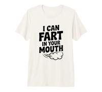 Yo Puedo Pedo en tu Boca Broma hilarante Camiseta Premium