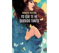 Yo que te he querido tanto