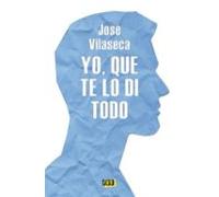 yo que te lo di todo