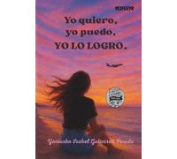 Yo quiero, yo puedo, YO LO LOGRO.