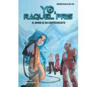 Yo Raquel Pris 3. El Amor Es Un Cortocircuito