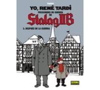 YO, RENÉ TARDI. PRISIONERO EN STALAG IIB 3. DESPUÉS DE LA GUERRA (SIN COLECCION)