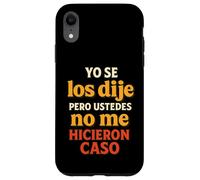 Yo se los Dije, Humor Latino, Vibes sarcásticas Carcasa para iPhone XR
