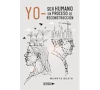 Yo- Ser Humano En Proceso De Reconstrucción (ebook)