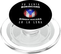 Yo Seria Borincano Aunque Naciera En La Luna Boricua Camisa PopSockets PopGrip para MagSafe