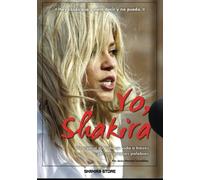 Yo, Shakira: Un repaso de toda su vida a través de sus propias palabras