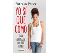 Yo sí que como