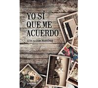 Yo sí que me acuerdo: 01 (Autobiografía)